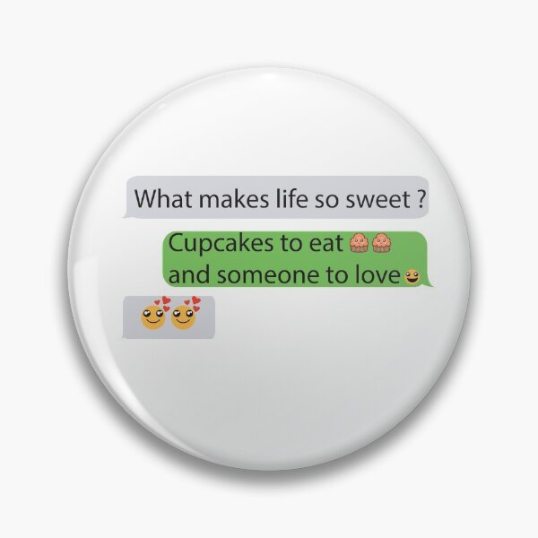 Item preview, What makes life so sweet ? Cupcakes to eat and someone to love designed and sold by Badrart.