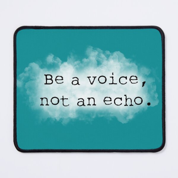 Item preview, Be a voice not a echo. designed and sold by Pickle-Lily.