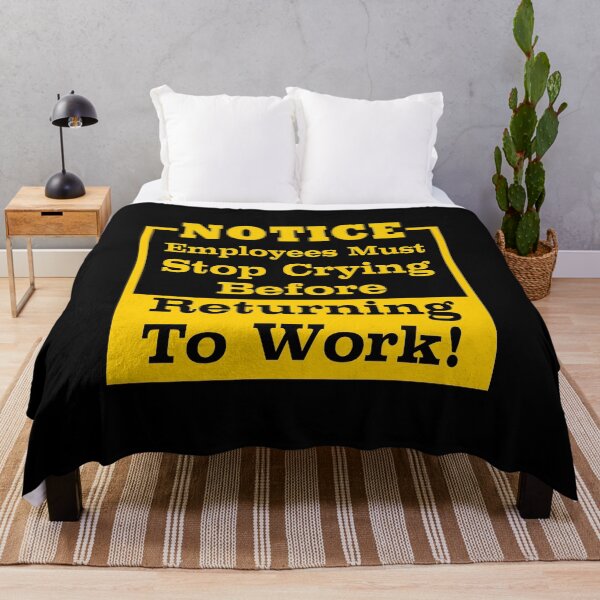 Item preview, Funny Job Work Boss Day Employees Must Stop Crying co-worker	 designed and sold by biigshow.