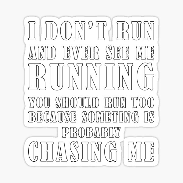 run-i-don-t-run-funny-running-sticker-0-0-trails-lets-be-lazy