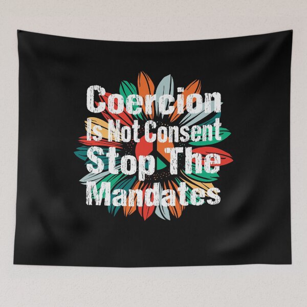 Item preview, Coercion is Not Consent Stop The Mandates Sunflower Hippie gift ideas  designed and sold by biigshow.