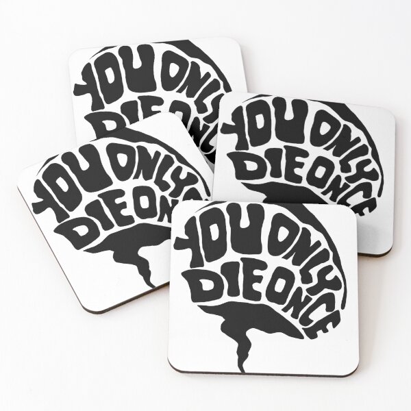 Item preview, You Only Die Once designed and sold by ChaoticScott.