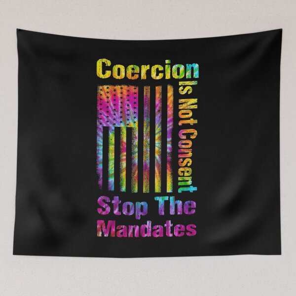 Item preview, Coercion is Not Consent Stop The Mandates colorful distressed flag usa designed and sold by biigshow.