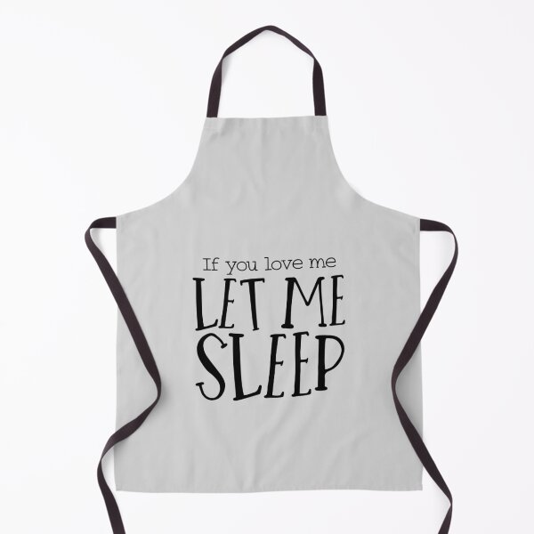 Item preview, Funny Sarcasm Smartass If You Love Me Let Me Sleep designed and sold by thecooltable.