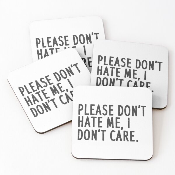 Item preview, Please don't hate me, I don't care. White T-shirt Typography design designed and sold by MissDewi.