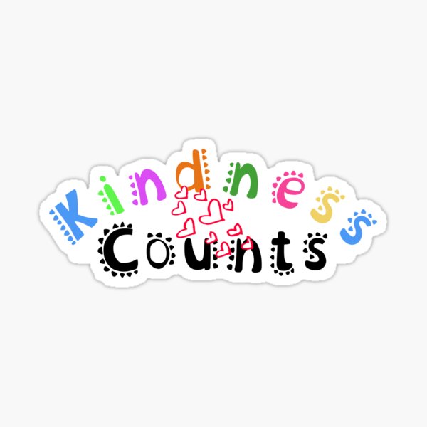 Kindness counts! Pet owners know this as should everyone else! Sticker
