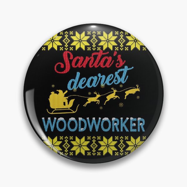 Item preview, Ugly Santa's Dearest Woodworker designed and sold by Dubbra.