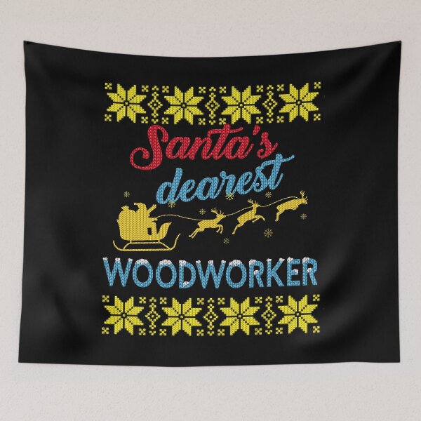 Item preview, Ugly Santa's Dearest Woodworker designed and sold by Dubbra.