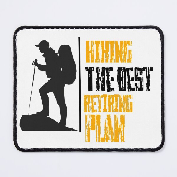 Item preview, Hiking the best retiring plan _ sports designed and sold by Zshope.