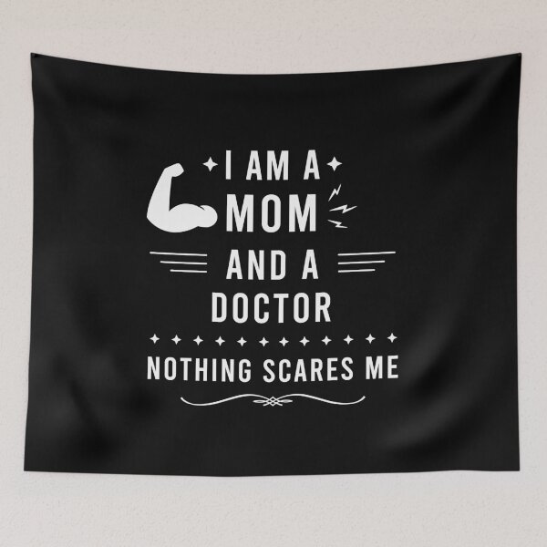 Item preview, I Am a Mom and a Doctor Nothing Scares Me, Doctor Mom Gift designed and sold by Yornat Store ⭐⭐⭐⭐⭐.