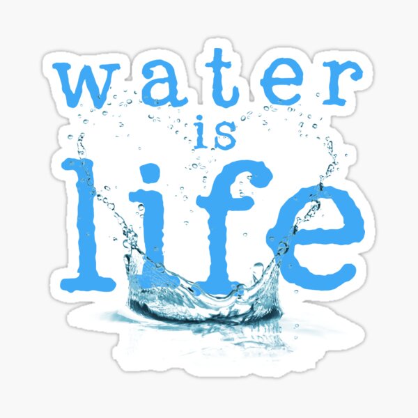 Water is Life Sticker