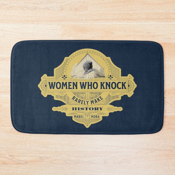 Item preview, Mabel Mora Women Who Knock Rarely Make History Only Murders in the Building designed and sold by LookSharpish.