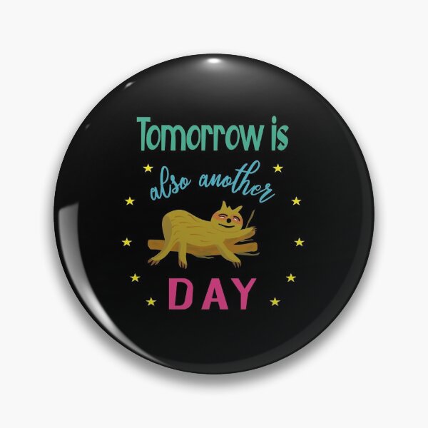 Item preview, Sloth Tomorrow Is Another Day designed and sold by Bodino.