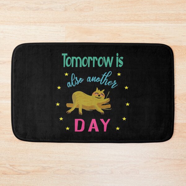 Item preview, Sloth Tomorrow Is Another Day designed and sold by Bodino.