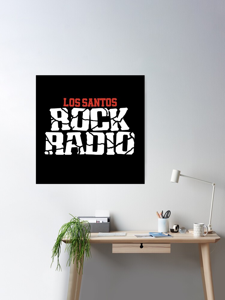 Radio Los Santos , Rock Radio Poster for Sale by theDlab