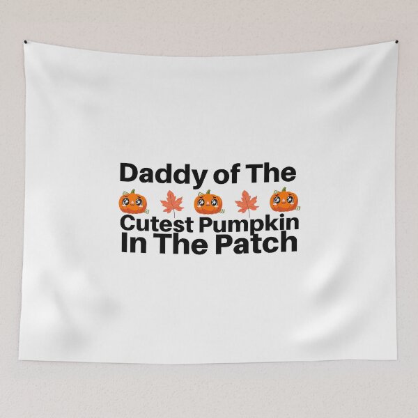 Item preview, Daddy of The Cutest Pumpkin In The Patch designed and sold by AritraSur.