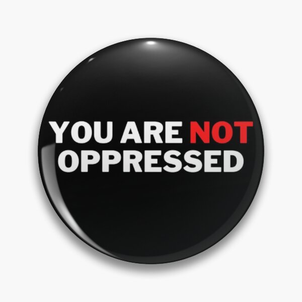 Item preview, You Are Not Oppressed designed and sold by NxtLvlDsgns.