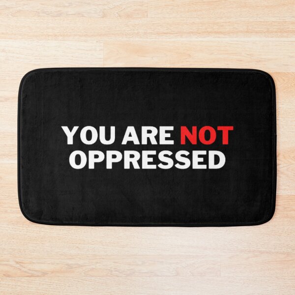 Item preview, You Are Not Oppressed designed and sold by NxtLvlDsgns.