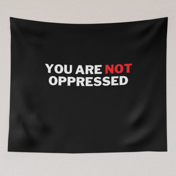 Item preview, You Are Not Oppressed designed and sold by NxtLvlDsgns.