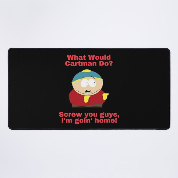 What Would Cartman Do - South Park Desk Mat