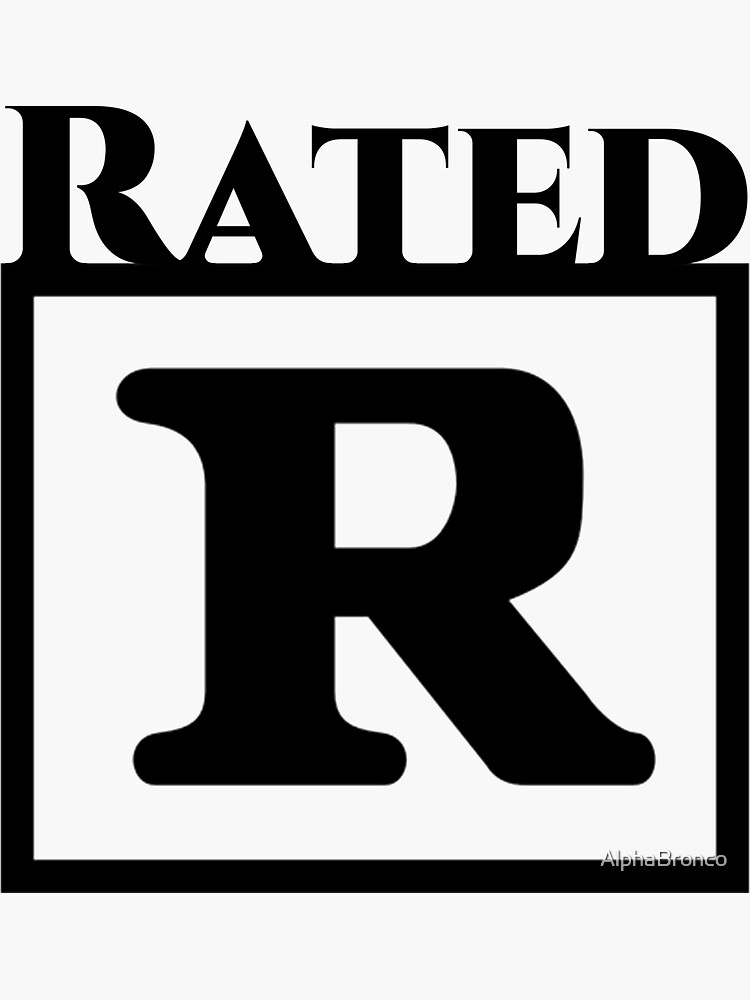 Rated R Sticker for Sale by AlphaBronco