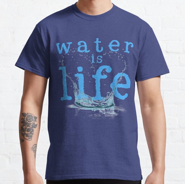 L'eau est la vie T-shirt classique
