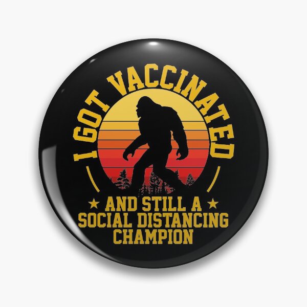 Item preview, Funny Social Distancing Vaccination Bigfoot Sasquatch Quote designed and sold by thecooltable.