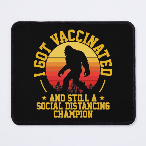 Item preview, Funny Social Distancing Vaccination Bigfoot Sasquatch Quote designed and sold by thecooltable.