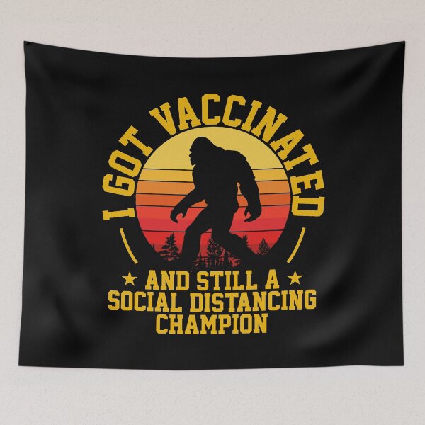 Item preview, Funny Social Distancing Vaccination Bigfoot Sasquatch Quote designed and sold by thecooltable.