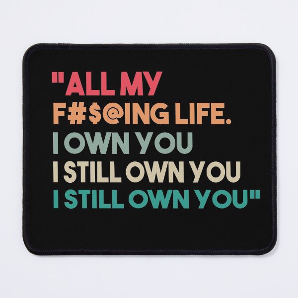 Item preview, I Still Own You designed and sold by MyStyleStore4.