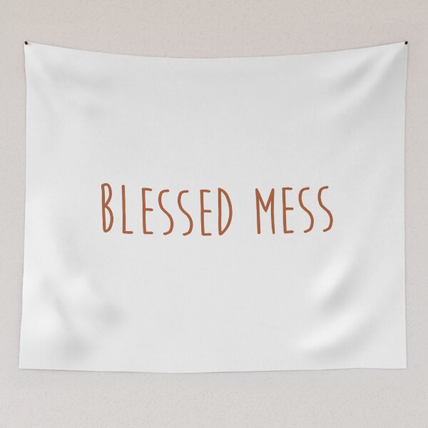 Item preview, Blessed mess quote designed and sold by Moreish.