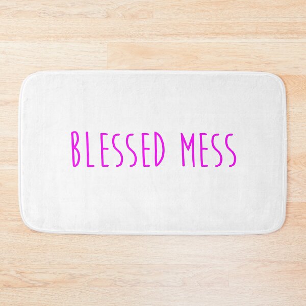 Item preview, Blessed mess quote designed and sold by Moreish.