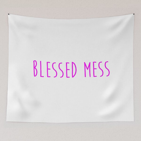 Item preview, Blessed mess quote designed and sold by Moreish.