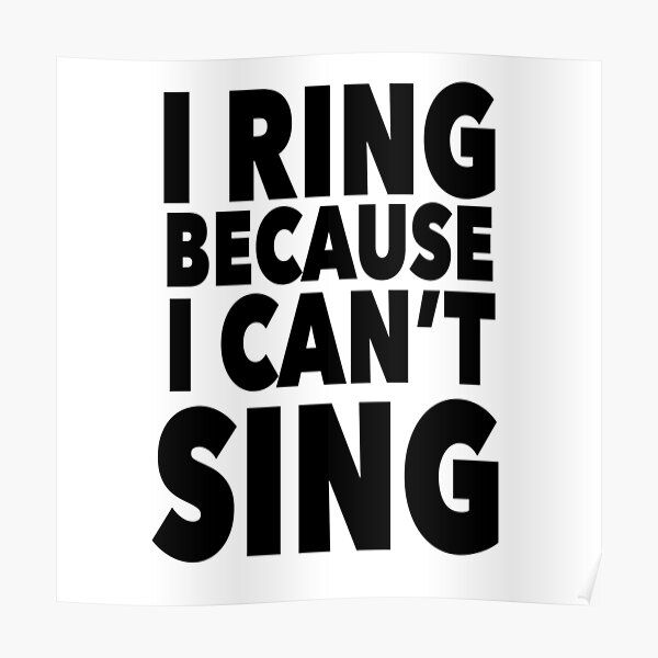 "I Ring Because I Can't Sing Funny Handbell Choir Joke" Poster for