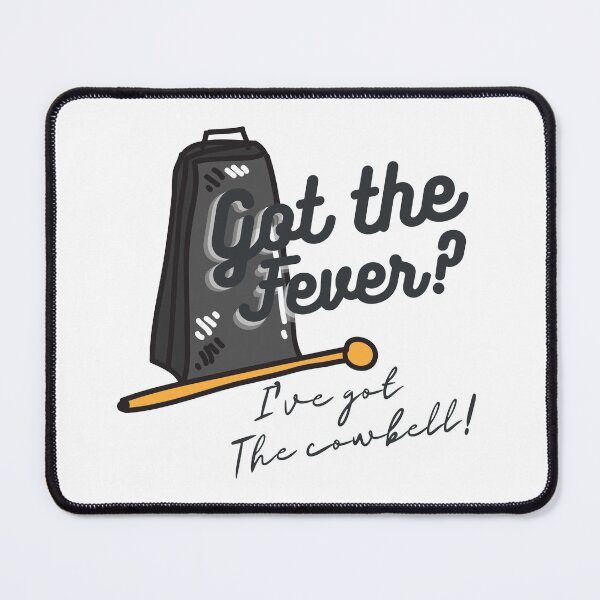 Item preview, Got the fever? I've got the COWBELL! designed and sold by Little Foot Farm Merch Shop.