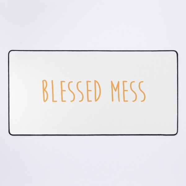 Item preview, Blessed mess quote designed and sold by Moreish.