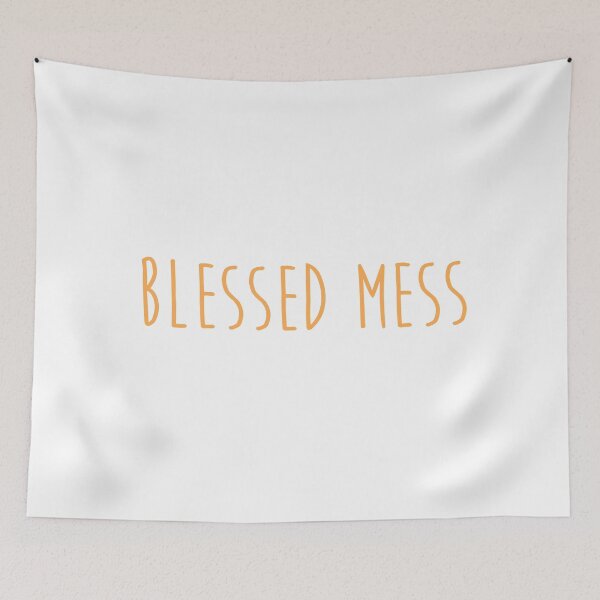 Item preview, Blessed mess quote designed and sold by Moreish.