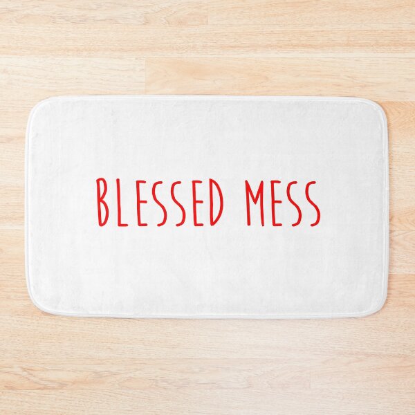 Item preview, Blessed mess quote designed and sold by Moreish.