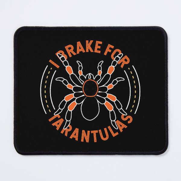 Item preview, Funny Tarantula Arachnid I Brake for Tarantulas designed and sold by TKsTees.