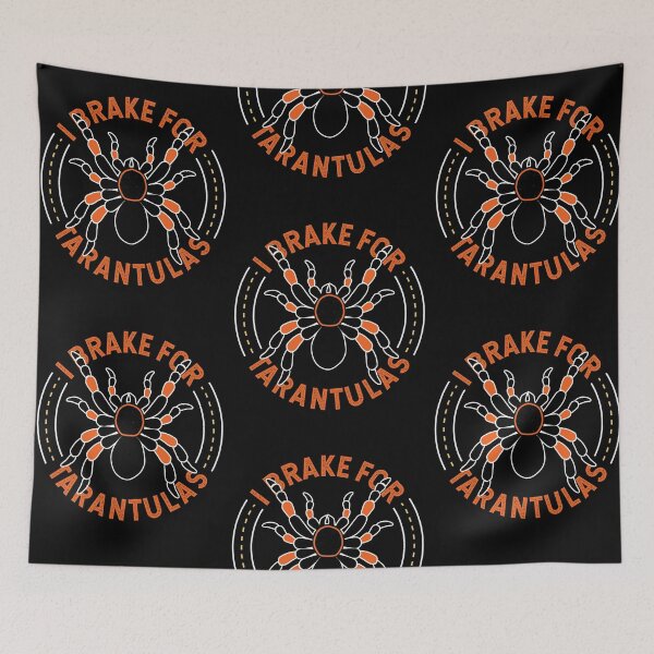 Item preview, Funny Tarantula Arachnid I Brake for Tarantulas designed and sold by TKsTees.