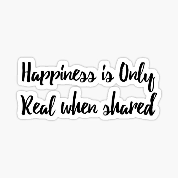 Happiness: only real when shared