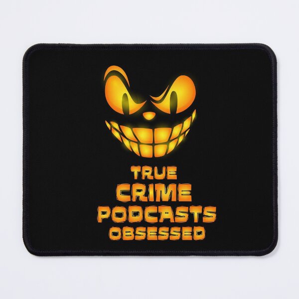 Item preview, True Crime Podcast Obsessed designed and sold by Dunncredible.