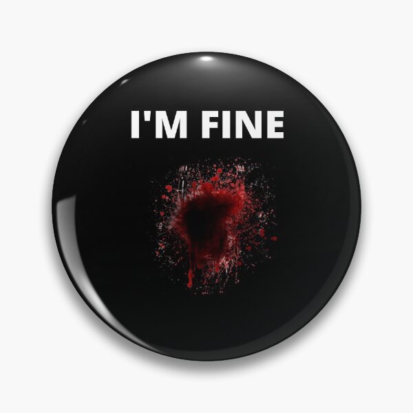 Item preview, I'm Fine! designed and sold by ByBBrand.
