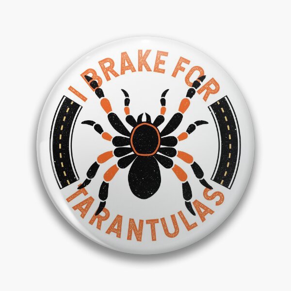 Item preview, Funny Tarantula Arachnid I Brake for Tarantulas designed and sold by TKsTees.