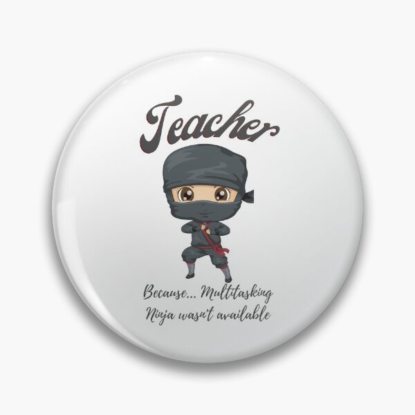 Item preview, Teacher - Multitasking Ninja designed and sold by Little Foot Farm Merch Shop.