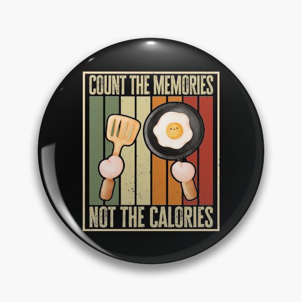 Item preview, Count the Memories, not the Calories. Funny Gift for Cooking lovers and Chefs designed and sold by AS-Shirts.