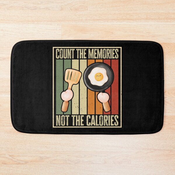 Item preview, Count the Memories, not the Calories. Funny Gift for Cooking lovers and Chefs designed and sold by AS-Shirts.