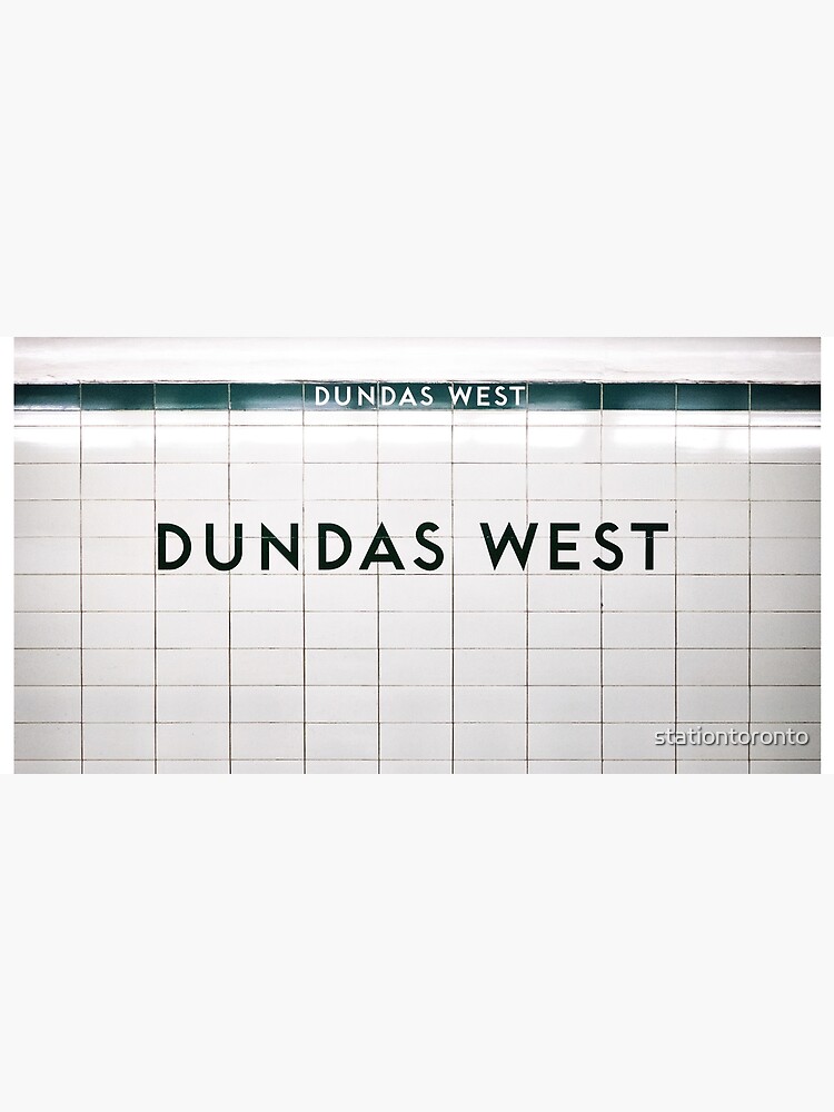 Dundas West Toronto Subway Sign by stationtoronto