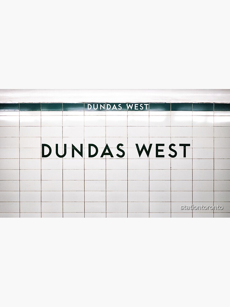 Dundas West Toronto Subway Sign by stationtoronto