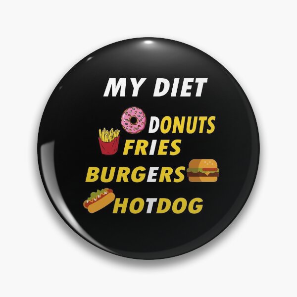 Item preview, Diet Donuts Fries burger Hot Dog , fast food LOVERS FOODIES GIFT IDEA  designed and sold by justbejoker.